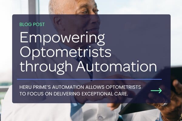 Empowering Optometrists through Automation: The Impact of Heru Prime